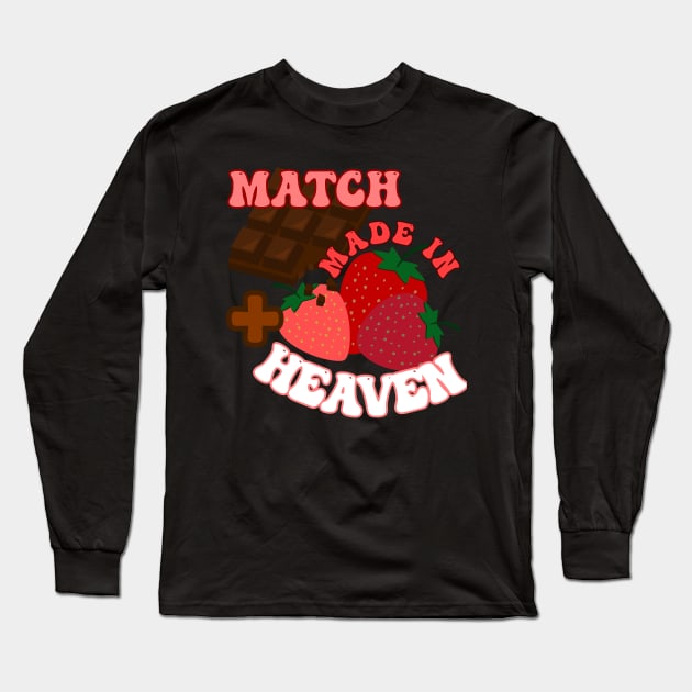 Chocolate and Strawberries- Match made in heaven! Long Sleeve T-Shirt by THESHOPmyshp